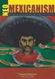 Neo-Mexicanism: Mexican Figurative Painting and Patronage in the 1980s, Teresa Eckmann 