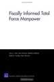 Fiscally Informed Total Force Manpower, Harry J. Thie 