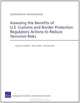 Assessing the Benefits of U.S. Customs and Border Protection Regulatory Actions to Reduce Terrorism Risks, Victoria A. Greenfield, Henry H. Willis, Tom LaTourrette 