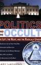 Politics and the Occult: The Left, the Right, and the Radically Unseen, Gary Lachman 