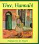 Thee, Hannah, Marguerite De Angeli 
