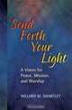 Send Forth Your Light, Willard Swartley 
