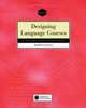 Designing Language Courses: A Guide for Teachers, Kathleen Graves 