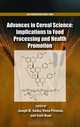Advances in Cereal Science: Implications to Food Processing and Health Promotion (ACS Symposium), 