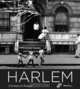 Harlem: A Century in Images, Deborah Willis, Cheryl Finley, Elizabeth Alexander 