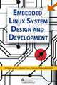 Embedded Linux System Design and Development, P. Raghavan, Amol Lad, Sriram Neelakandan 