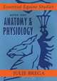 Anatomy and Physiology: Book 1 Anatomy & Physiology, Julie Brega 