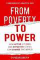 From Poverty to Power: How Active Citizens and Effective States Can Change the World, Duncan Green 