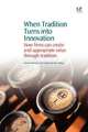 When tradition turns into innovation: How firms can create and appropriate value through tradition, Antonio Messeni Petruzzelli, Prof. Vito Albino 