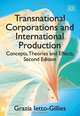 Transnational Corporations and International Production: Concepts, Theories and Effects, Second Edition, Grazia Ietto-Gillies 