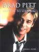 Brad Pitt: The Rise to Stardom, Brian J. Robb 