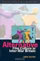 Alternative Film Culture in Inter-War Britain (UEP - Exeter Studies in Film History), Jamie Sexton 