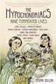 The Hypochondriacs: Nine Tormented Lives, Brian Dillon 