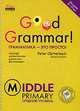 Good Grammar! Middle Primary / Грамматика - это просто! Средний уровень (на спирали), Питер Клаттербак 