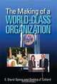 The Making of a World-Class Organization, E. David Spong and Debbie J. Collard 