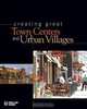 Creating Great Town Centers and Urban Villages, Prema Katari Gupta 