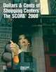 Dollars & Cents of Shopping Centers/The SCORE: 2008 (Dollars and Cents of Shopping Centers), Urban Land Institute 