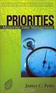 Priorities: Mastering Time Management (Resources for Changing Lives), James C. Petty 