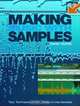 Making Music with Samples: Tips, Techniques, and 600+ Ready-to-Use Samples, Daniel Duffell 