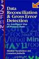 Data Reconciliation and Gross Error Detection: An Intelligent Use of Process Data, Shankar Narasimhan, S. Narasimhan, C. Jordache 