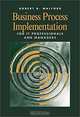 Business Process Implementation for IT Professionals and Managers, Robert B. Walford 