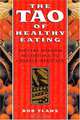 The Tao of Healthy Eating, Bob Flaws 