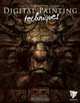 Digital Painting Techniques: Volume 2: Practical Techniques of Digital Art Masters, Chee Ming Wong, Jason Seiler, Jesse Van Dijk 