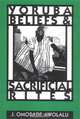 Yoruba Beliefs and Sacrificial Rites, J. Omosade Awolalu 