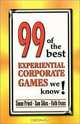 99 of the best Experiential Corporate Games we know!, Simon Priest, Sam Sikes, Faith Evans, Sam Sikes, Simon Priest, Faith Evans 