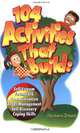 104 Activities That Build: Self-Esteem, Teamwork, Communication, Anger Management, Self-Discovery, Coping Skills, Alanna Jones 