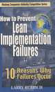 How to Prevent Lean Implementation Failures: 10 Reasons Why Failures Occur, Larry Rubrich 