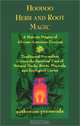 Hoodoo Herb and Root Magic: A Materia Magica of African-American Conjure, Catherine Yronwode 