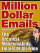 Million Dollar E-mails: The guide to creating effective, persuasive Internet email marketing campaigns that actually increase sales and work!, Platinum Millennium 