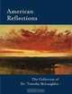 American Reflections: The Collection of Dr. Timothy McLaughlin, 