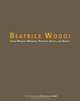 Beatrice Wood: Career Woman: Drawings, Paintings, Vessels, and Objects, Garth Clark, Beatrice Wood 