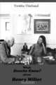 What Doncha Know? About Henry Miller, Twinka Thiebaud 