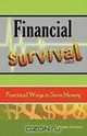 Financial Survival: Practical Ways to Save Money, Kristen J Eckstein 
