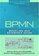 BPMN Modeling and Reference Guide, Stephen A. White, Derek Miers 