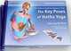 Scientific Keys Volume II: The Key Poses of Hatha Yoga, Ray Long, Chris Macivor 