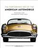 The Performing Art of the American Automobile: The Hendricks Collection on Exhibit at the Gateway Colorado Auto Museum, Jonathan A. Stein 