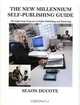 The New Millennium Self-Publishing Guide, 