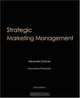 Strategic Marketing Management, 3rd Edition, Alexander Chernev 