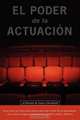 El Poder de la Actuacion. El Metodo de Ivana Chubbuck, Ivana Chubbuck 