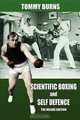 Scientific Boxing and Self Defence: The Deluxe Edition, Tommy Burns 