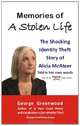 Memories of a Stolen Life: The Shocking Identity Theft Story of Alicia McAteer, George Greenwood 