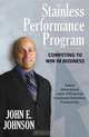 Stainless Performance Program: Competing to Win in Business, John E. Johnson 
