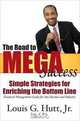 The Road to MegaSuccess, Louis G. Hutt 
