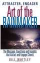 Attracter, Engager... Art of the Rainmaker, Bill C Whitley 