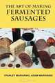 The Art of Making Fermented Sausages, Stanley Marianski, Adam Marianski 