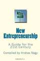 New Entrepreneurship: A Guide for the 21st Century, 